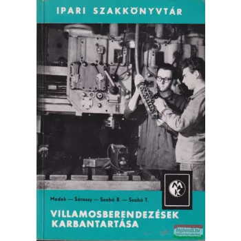 Szabó Tibor - Villamosberendezések karbantartása