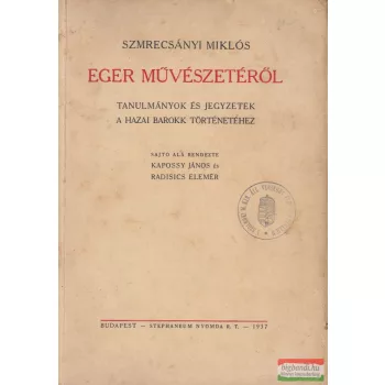 Szmrecsányi Miklós - Eger művészetéről