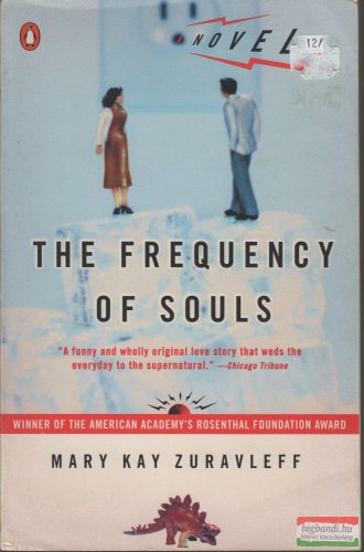 Mary Kay Zuravleff - The Frequency of Souls
