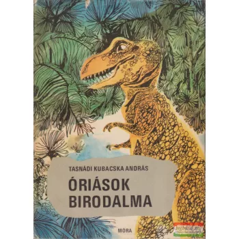 Tasnádi Kubacska András - Óriások birodalma