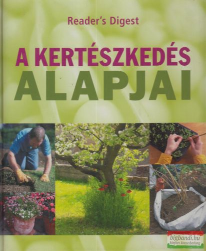 Albert Valéria szerk. - A kertészkedés alapjai 