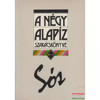 A négy alapíz szakácskönyve: Sós 