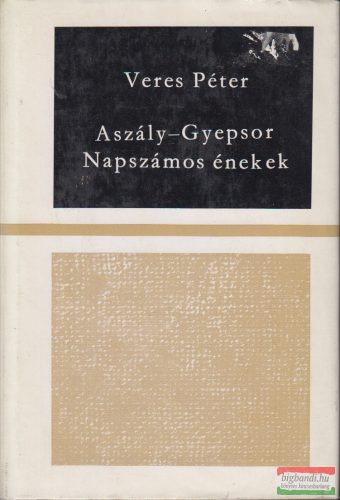 Veres Péter - Aszály / Gyepsor / Napszámos-énekek