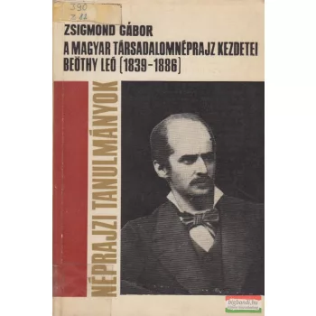 Zsigmond Gábor - A magyar társadalomnéprajz kezdetei