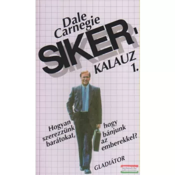 Dale Carnegie - Sikerkalauz 1.