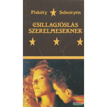   Piskóty Zsuzsa, Sebestyén Zsuzsa - Csillagjóslás szerelmeseknek