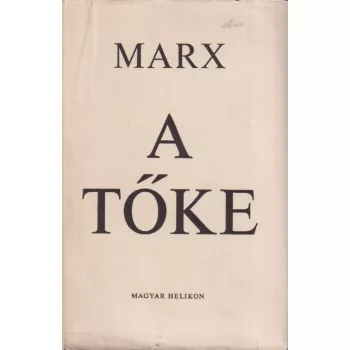 Karl Marx - A tőke