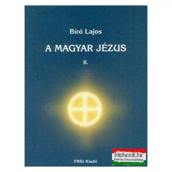   Bíró Lajos - A magyar jézus II. ... Izrael "elveszett" törzsei