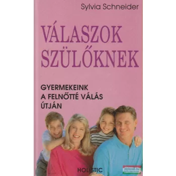 Sylvia Schneider - Válaszok szülőknek