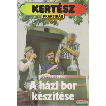 Szövényi Ernő - A házi bor készítése