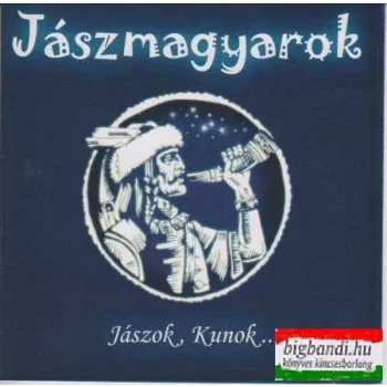 Jászmagyarok: Jászok, Kunok... CD