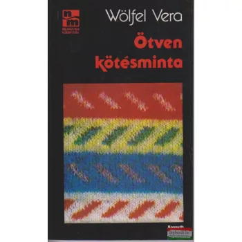 Wölfel Vera - Ötven kötésminta