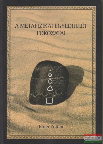 Erdei Zoltán - A metafizikai egyedüllét fokozatai