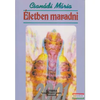 Csanádi Mária - Életben maradni