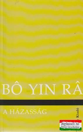 Bo Yin Rá - A házasság