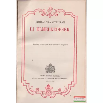 Prohászka Ottokár - Új elmélkedések