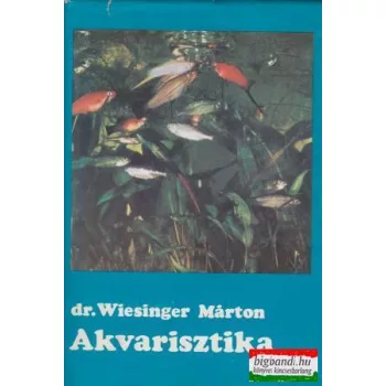 Dr. Wiesinger Márton - Akvarisztika