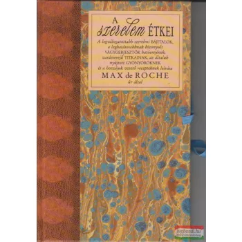 Max De Roche - A szerelem étkei