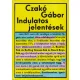 Czakó Gábor - Indulatos jelentések