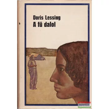 Doris Lessing - A fű dalol