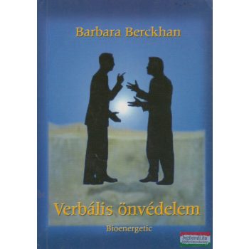 Barbara Berckhan - Verbális önvédelem