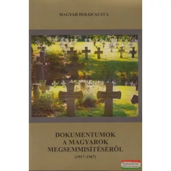   Mindszenty József, Dr. Magyar Kálmán, Rada Tibor - Dokumentumok a magyarok megsemmisítéséről