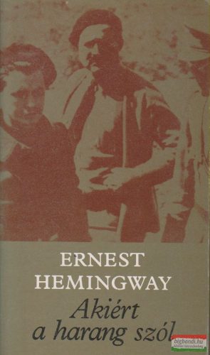Ernest Hemingway - Akiért a harang szól