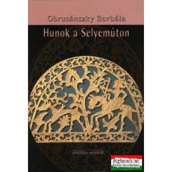 Hunok a Selyemúton