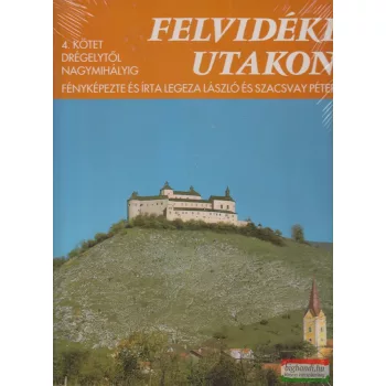   Legeza László, Szacsvay Péter - Felvidéki utakon 4. - Drégelytől Nagymihályig