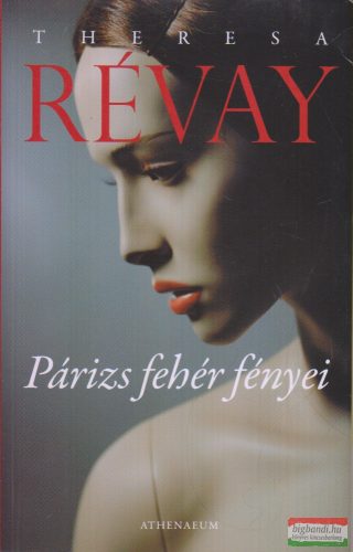 Theresa Révay - Párizs fehér fényei