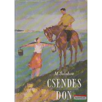 Mihail Solohov - Csendes Don I-III.