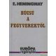 Ernest Hemingway - Búcsú a fegyverektől