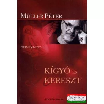 Müller Péter - Kígyó és kereszt 