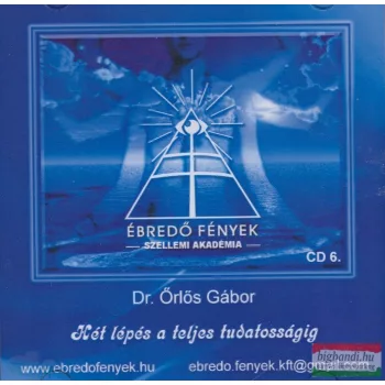 Dr. Örlős Gábor - Két lépés a teljes tudatosságig CD