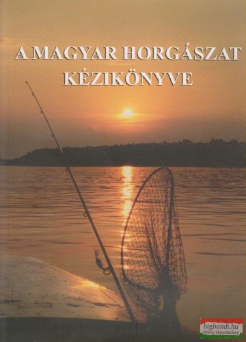 A magyar horgászat kézikönyve