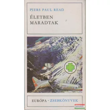 Piers Paul Read - Életben maradtak