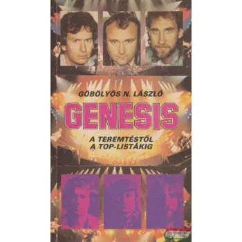   Göbölyös N. László - Genesis - A teremtéstől a top-listákig