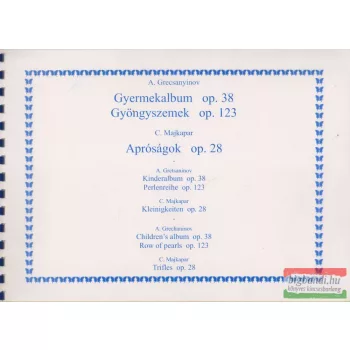   Gyermekalbum op. 38 / Gyöngyszemek op. 123 / Apróságok op. 28