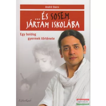 André Stern - ...És sosem jártam iskolába