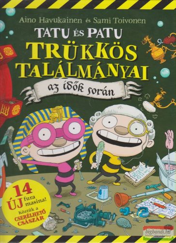 Aino Havukainen, Sami Toivonen - Tatu és Patu trükkös találmányai az idők során
