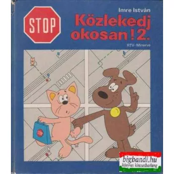 Imre István - Stop! Közlekedj okosan 2.
