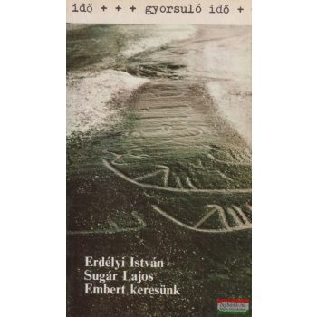 Erdélyi István, Sugár Lajos - Embert keresünk