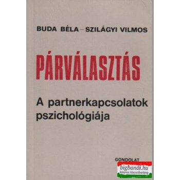 Párválasztás - A partnerkapcsolatok pszichológiája