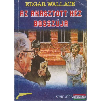 Edgar Wallace - Az akasztott kéz bosszúja