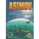 Isaac Asimov - Asimov teljes - Alapítvány - Birodalom - Robot univerzuma III.