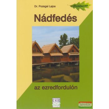 Dr. Pozsgai Lajos - Nádfedés az ezredfordulón