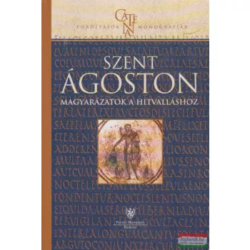Szent Ágoston - Magyarázatok a hitvalláshoz