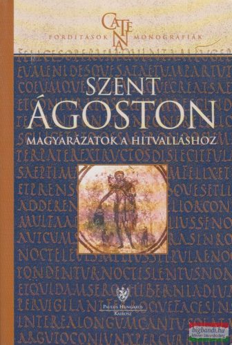 Szent Ágoston - Magyarázatok a hitvalláshoz