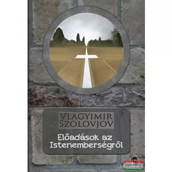 Vlagyimir Szolovjov - Előadások az Istenemberségről 