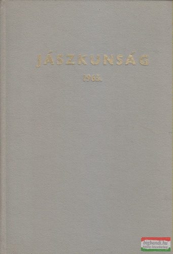 Kaposvári Gyula szerk. - Jászkunság 1965/1-4. - A Tudományos Ismeretterjesztő Társulat Szolnok Megyei Szervezetének folyóirata XI. évfolyam